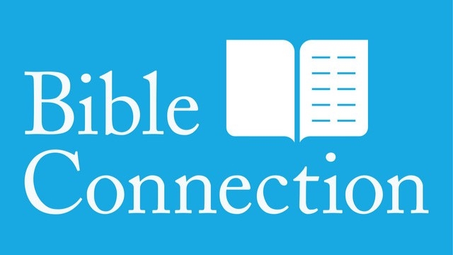 Catch Up on the Bible Connection Podcast